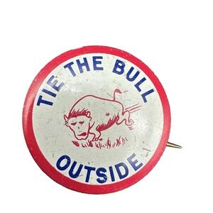 Antique Election Early Version Tie The Bull Outside Pin-Back Button Litho